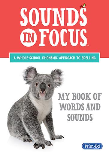 Sounds in Focus: My Book of Words and Sounds | English | Reception / Primary 1, Year 1 / Primary 2, Year 2 / Primary 3, Year 3 / Primary 4 Sounds in Focus: My Book of Words and Sounds | English | Reception / Primary 1, Year 1 / Primary 2, Year 2 / Primary 3, Year 3 / Primary 4