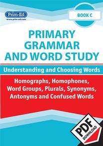 Primary Grammar and Word Study: Book C - Understanding and Choosing Words eBook